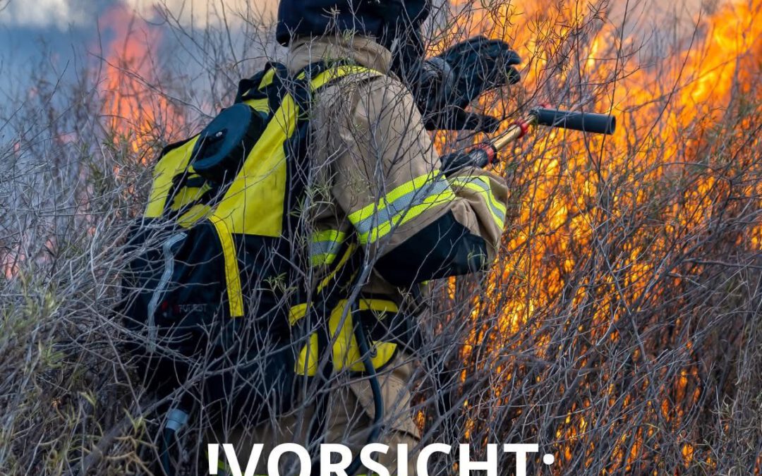 Vorsicht Waldbrandgefahr !!